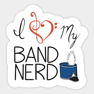 I love my band nerd blue Sticker